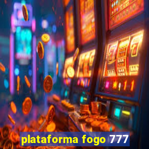 plataforma fogo 777